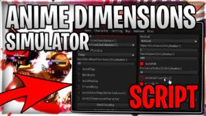 Anime Dimensions Simulator Script