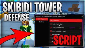Skibidi Tower Defense Script
