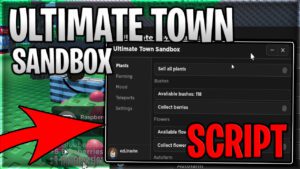 Ultimate Town Sandbox Script