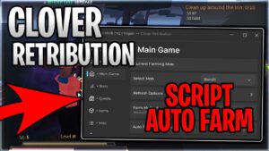 Clover Retribution Script