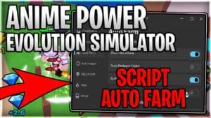 Anime Power Evolution Simulator Script